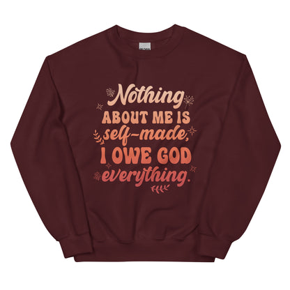 I Owe Everything to God Sweatshirt