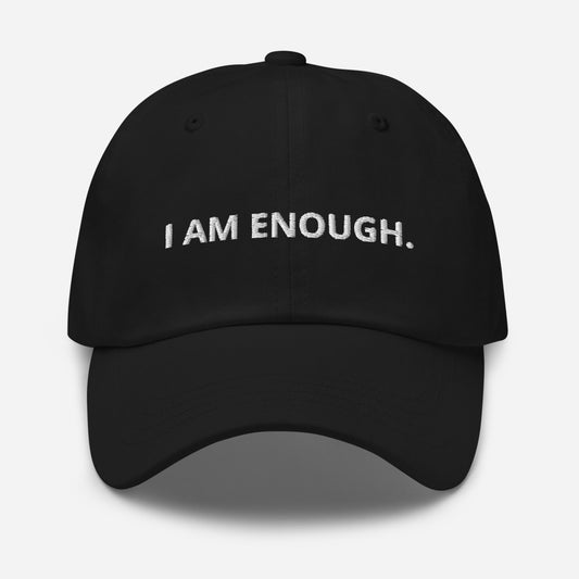 I Am Enough Dad Hat